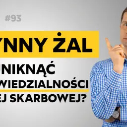 Czynny żal do urzędu skarbowego: jak uniknąć odpowiedzialności karnej skarbowej? Podcast #93. Mężczyzna wskazuje palcem.
