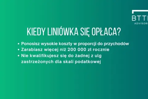 Kiedy podatek liniowy się opłaca? Gdy ponosisz wysokie koszty, zarabiasz ponad 200 tys. zł rocznie i nie kwalifikujesz się do ulg.