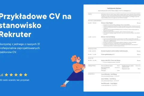 Przebieg pracy zawodowej: Co wpisać, by CV zachwyciło rekrutera?