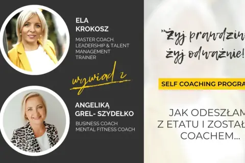 Dwie kobiety, Ela Krokosz i Angelika Grel-Szydełko, inspirują do życia z ambicją i odwagą w programie Self Coaching.