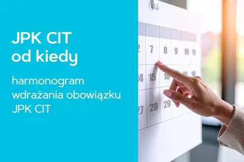 JPK CIT od kiedy? Harmonogram wdrożenia obowiązku JPK CIT. Palec wskazuje datę na kalendarzu.