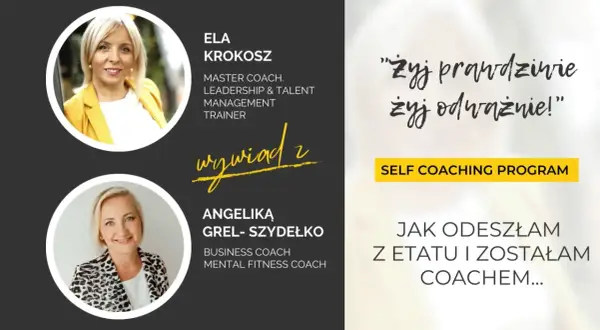 Dwie kobiety, Ela Krokosz i Angelika Grel-Szydełko, inspirują do życia z ambicją i odwagą w programie Self Coaching.